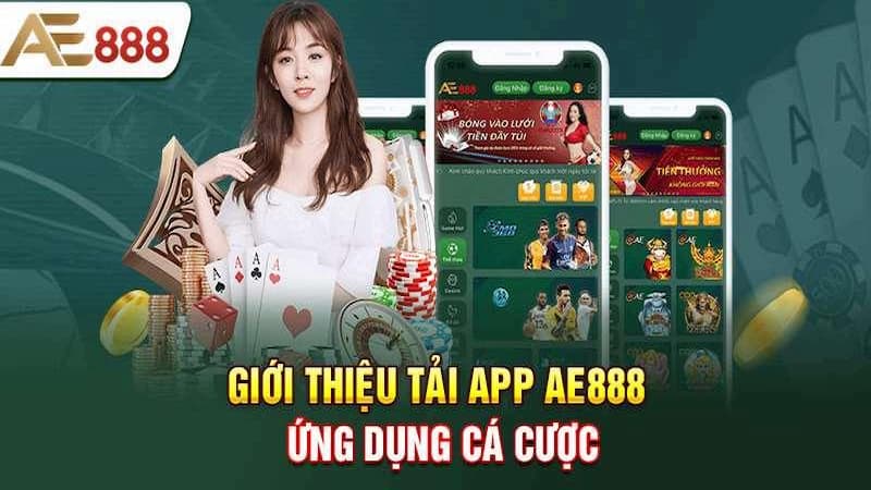 Giới thiệu về tải app AE888